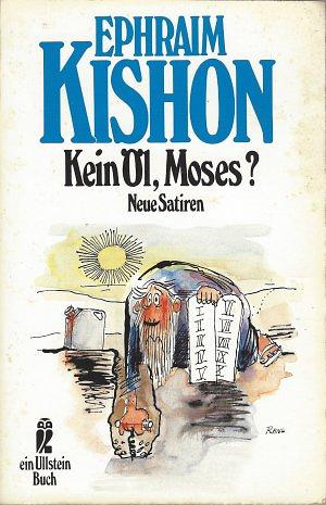 Kein Öl, Moses ? by Ephraim Kishon