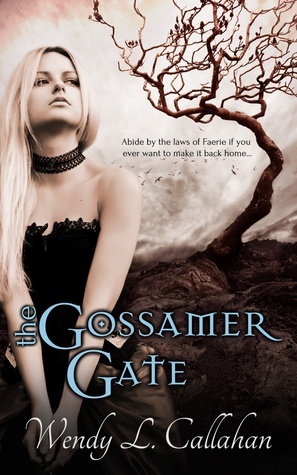 The Gossamer Gate by Wendy L. Callahan