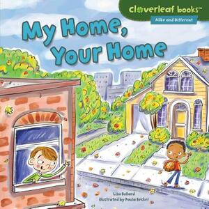 My Home, Your Home by Lisa Bullard