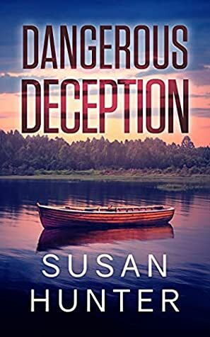 Dangerous Deception by Susan Hunter