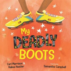 My Deadly Boots by Carl Merrison, Hakea Hustler