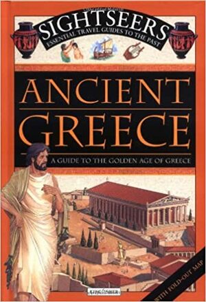 Ancient Greece: A Guide to the Golden Age of Greece by Julie Ferris