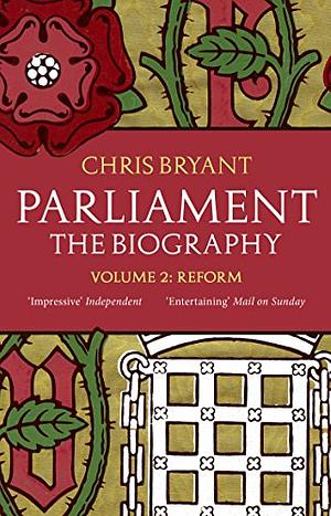 Parliament: The Biography by Chris Bryant