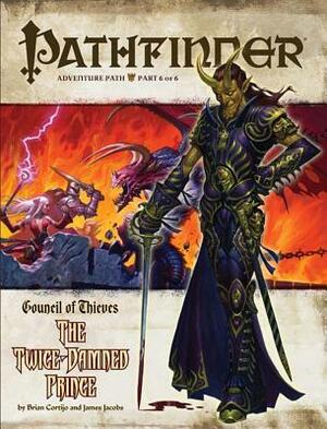 Pathfinder Adventure Path: Council of Thieves Part 6 - The Twice-Damned Prince by Brian Cortijo