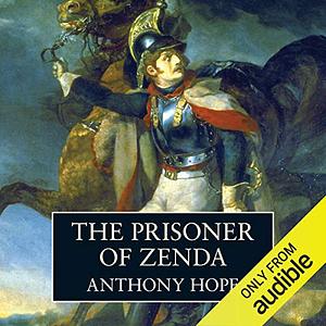 The Prisoner of Zenda by Anthony Hope