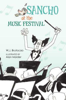 Sancho at the Music Festival: With Rocky the Otter and Corky the Cormorant by W. J. Brutocao