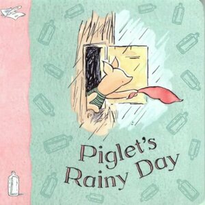 Piglet's Rainy Day by A.A. Milne