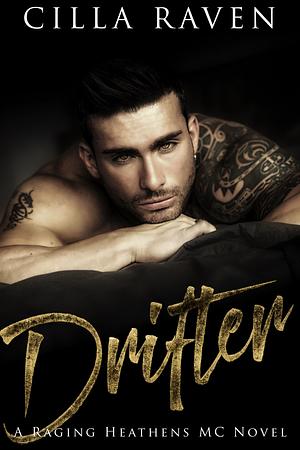 Drifter by Cilla Raven, Cilla Raven