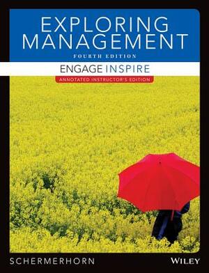 Exploring Management, Fourth Edition Binder Ready Version by John R. Schermerhorn