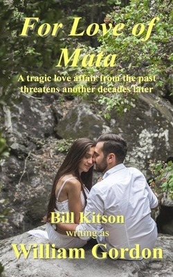 For Love of Mata by William Gordon