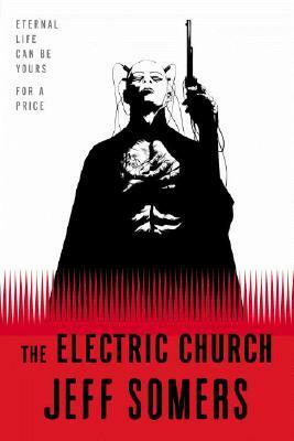 The Electric Church by Jeff Somers