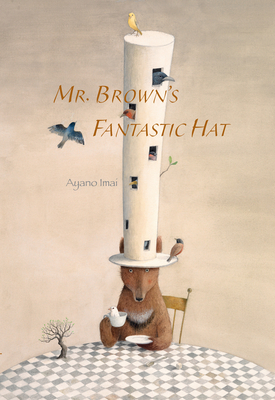 Mr. Brown's Fantastic Hat by Ayano Imai