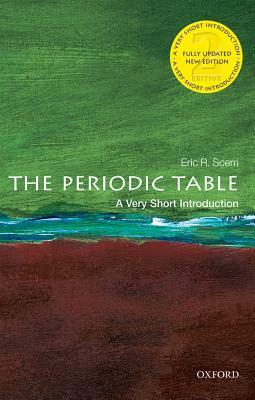 The Periodic Table: A Very Short Introduction by Eric R. Scerri