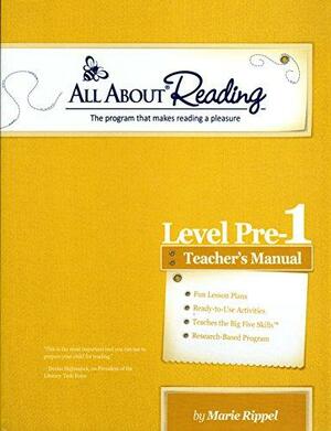 All About Reading Pre-level 1 Teacher's Manual by Marie Rippel