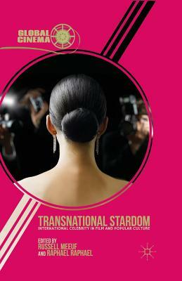 Transnational Stardom: International Celebrity in Film and Popular Culture by 