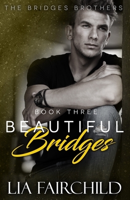 Beautiful Bridges by Lia Fairchild