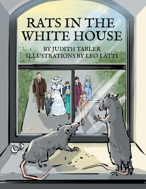 Rats in the White House by Judith Tabler