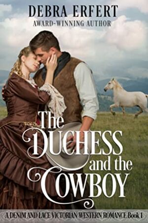 The Duchess and the Cowboy by Debra Erfert