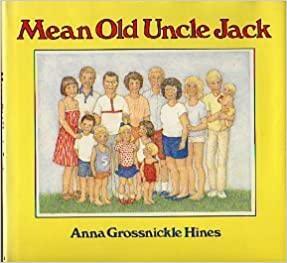 Mean Old Uncle Jack by James Cross Giblin, Anna Grossnickle Hines