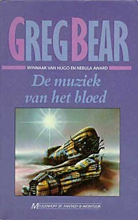 De muziek van het bloed by Greg Bear