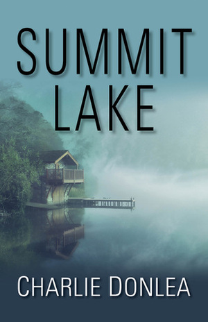 Summit Lake by Charlie Donlea