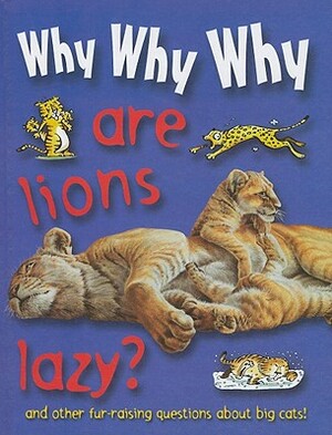 Why Why Why Are Lions Lazy? by 