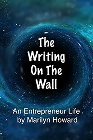 The Writing On The Wall by Marilyn Howard