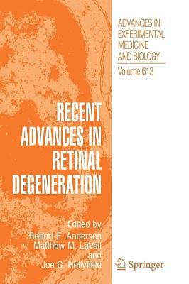 Recent Advances in Retinal Degeneration by 