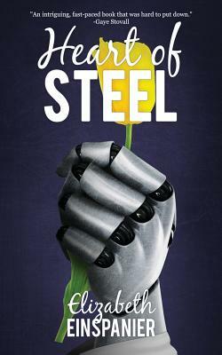 Heart of Steel by Elizabeth Einspanier