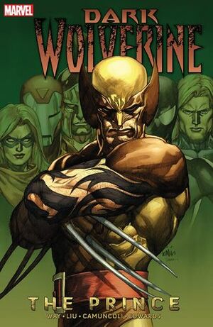 Dark Wolverine, Volume 1: The Prince by Marjorie Liu, Giuseppe Camuncoli, Daniel Way
