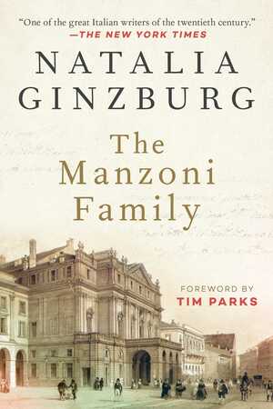 The Manzoni Family: A Novel by Natalia Ginzburg