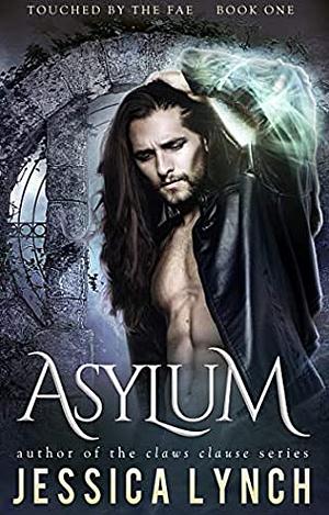 Asylum by Jessica Lynch