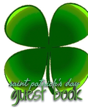 Saint patrick's Day shamrock blank guest book by Michael Huhn