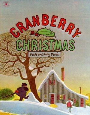 Cranberry Christmas by Harry Devlin, Wende Devlin