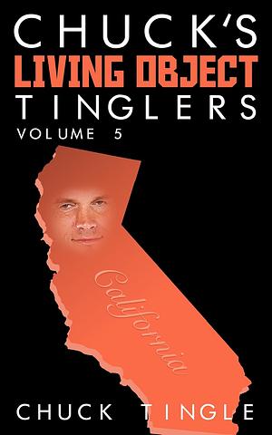 Chuck's Living Object Tinglers: Volume 5 by Chuck Tingle