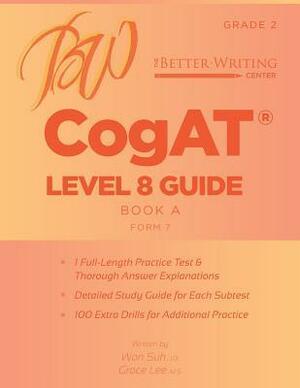 Cogat Level 8 (Grade 2) Guide: Book a by Won Suh
