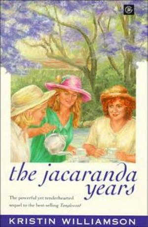 The Jacaranda Years by Kristin Williamson