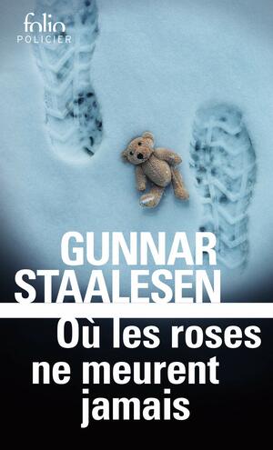 Où les roses ne meurent jamais by Gunnar Staalesen