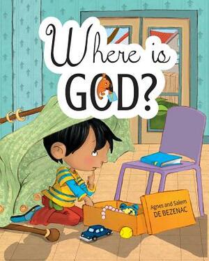 Where is God?: Look and you will find by Salem De Bezenac, Agnes De Bezenac