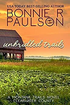 Unbridled Trails by Bonnie R. Paulson