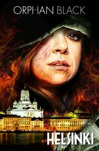 Orphan Black: Helsinki by Heli Kennedy, Graeme Manson, John Fawcett