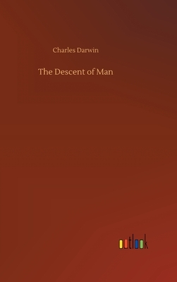 The Descent of Man by Charles Darwin