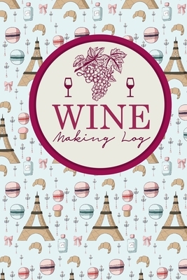 Wine Making Log by Rogue Plus Publishing