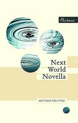 Next World Novella by Anthea Bell, Matthias Politycki