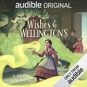 Wishes and Wellingtons by Julie Berry