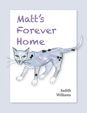 Matt's Forever Home by Judith Williams