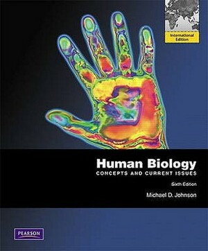 Human Biology: Concepts and Current Issues by Michael D. Johnson