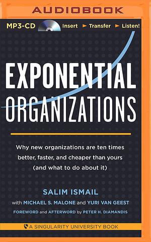 Exponential Organizations by Kevin Young, Salim Ismail, Salim Ismail