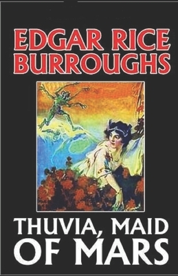 Thuvia Maid of Mars illustrated by Edgar Rice Burroughs