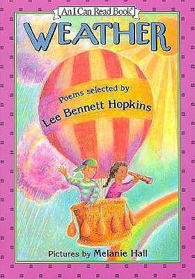 Weather: Poems by Lee Bennett Hopkins, Melanie Hall